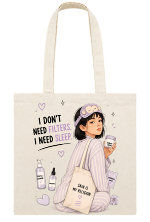 Tote bag I Don’t Need Filters, I Need Sleep de Skin Moods