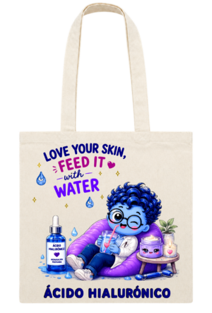 Tote bag Love Your Skin, Feed It with Water de Ácido Hialurónico